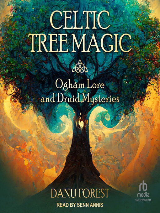 Title details for Celtic Tree Magic by Danu Forest - Wait list